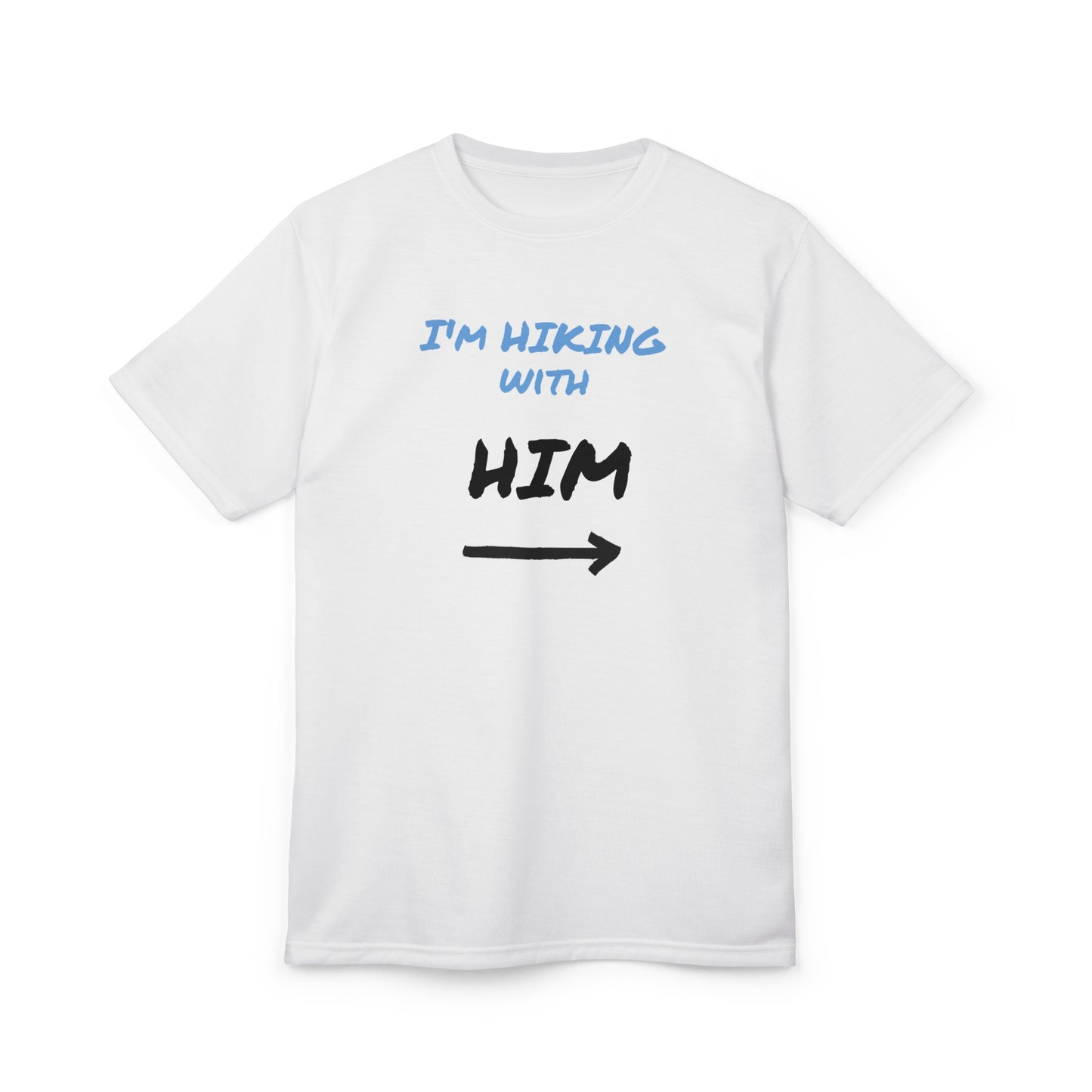Couples Hiking Tee- I'm Hiking with Him
