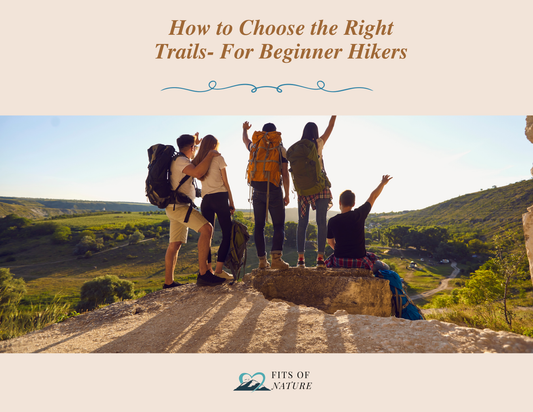 How to Choose the Right Trail-for Beginner Hikers