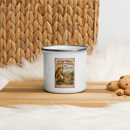 A Day Without Coffee & Hiking Is Like… Just Kidding Enamel Camping Mug